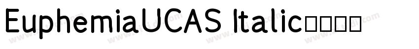EuphemiaUCAS Italic字体转换 EuphemiaUCAS Italic字体转换